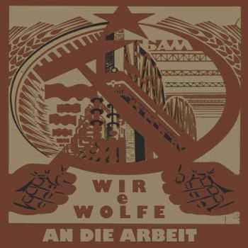 Wir-e-Wolfe - An die Arbeit! EP (2013)