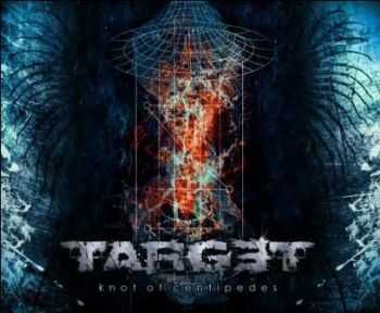 Target - Knot Of Centipedes (2011)