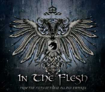 In The Flesh - From The Filth Of These Inland Empires (2012)