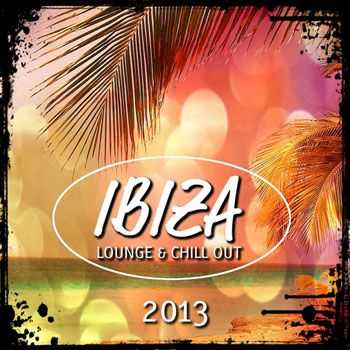 VA - Ibiza 2013 Lounge & Chill Out (2013)