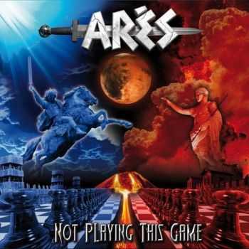 Ares - Not Playing This Game (2013) Ares - Not Playing This Game (2013)