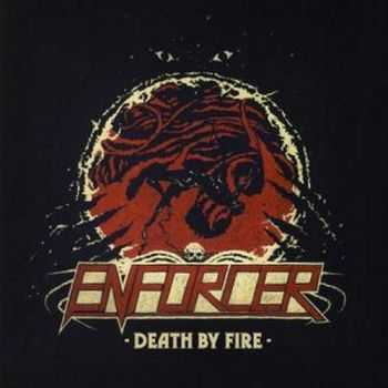 Enforcer - Death By Fire (2013)