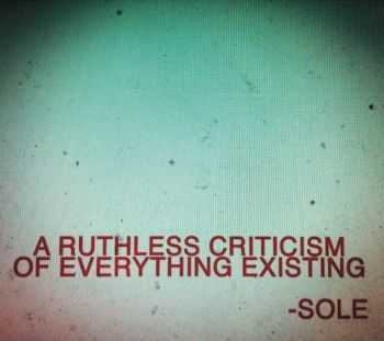 Sole - A Ruthless Criticism of Everything Existing (2012)