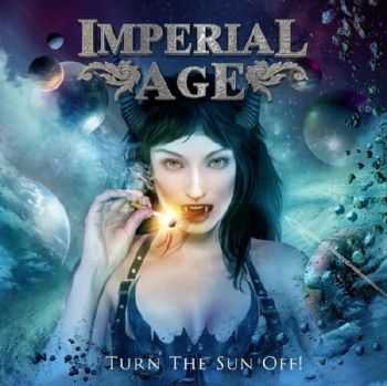 Imperial Age - Turn The Sun Off! (2012)