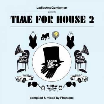 VA - Time For House 2 (Compiled By Phonique)(2012)