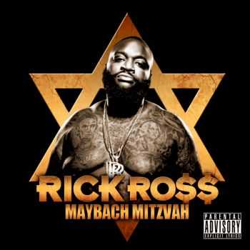 Rick Ross - Maybach Mitzvah (2012)