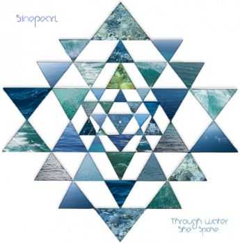 Sinepearl - Through Water She Spoke (2012)