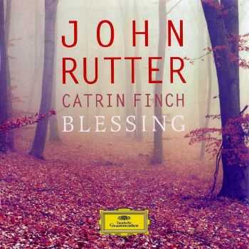 John Rutter / Catrin Finch - Blessing (2012) FLAC