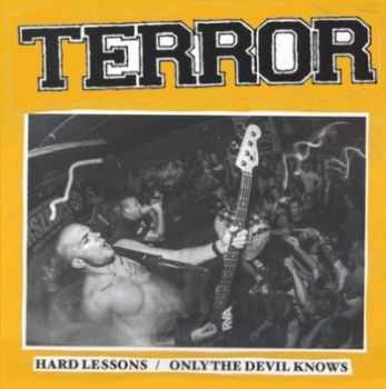 Terror - Hard Lessons Only The Devil Knows 7'' (2013)