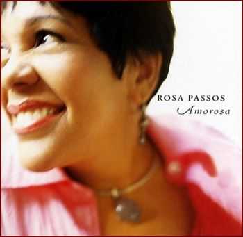 Rosa Passos - Amorosa (2004) FLAC