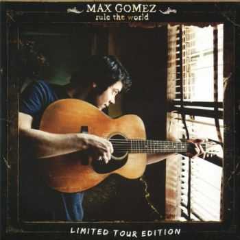 Max Gomez - Rule The World (2013)