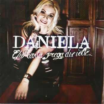 Daniela - Chi Canta Prega Due Volte (2013)