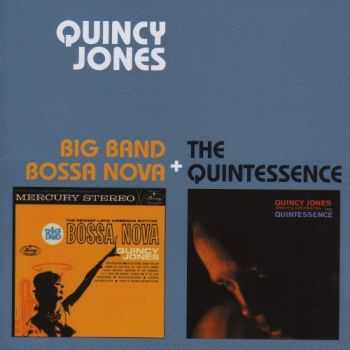 Quincy Jones - Big Band Bossa Nova + The Quintessence (Bonus Track Version) (2013)