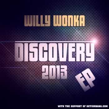 Willy Wonka - Discovery (EP) (2013)