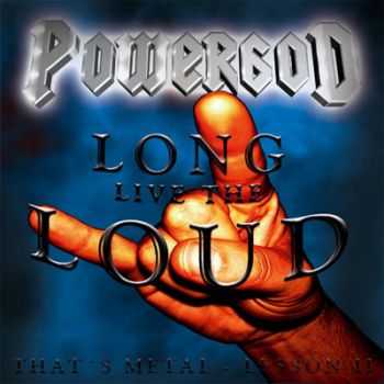 Powergod - That's Metal Lesson II - Long Live the Loud (2005)