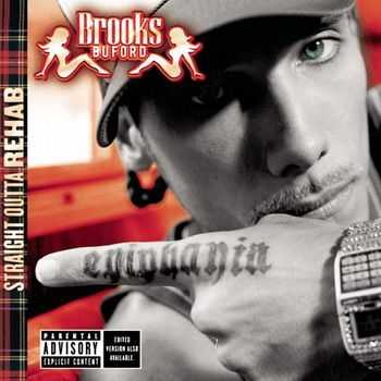 Brooks Buford - Straigth Outta Rehab (2003) [HQ!]