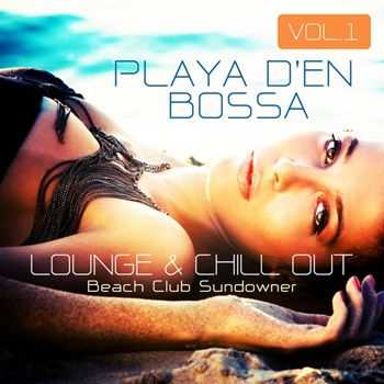 VA - Playa D'en Bossa, Vol.1 (Lounge & Chill Out Beach Club Sundowner) (2013)