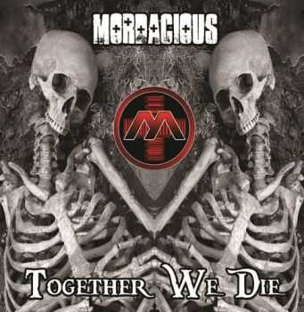 Mordacious - Together We Die (2013)