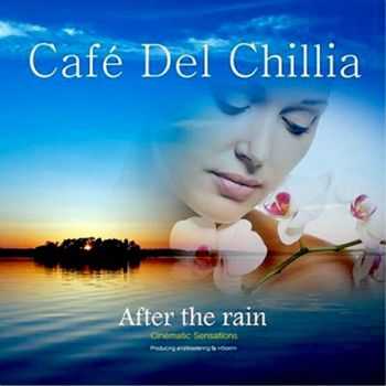 Cafe Del Chillia - After The Rain (2013)