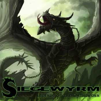 Siegewyrm - Legends Of The Oathsworn (2012)