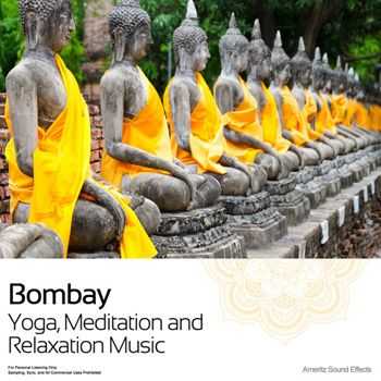 Ameritz Sound Effects - Bombay - Yoga, Meditation and Relaxation Music (2012)