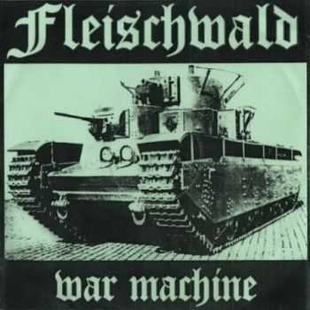 Fleischwald - War Machine (2011)