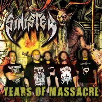 Sinister - Years Of Massacre (Compilation) (2013)