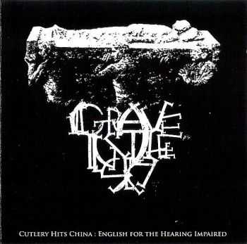 Grave In The Sky - Cutlery Hits China: English For The Hearing Impaired 2007 [LOSSLESS]