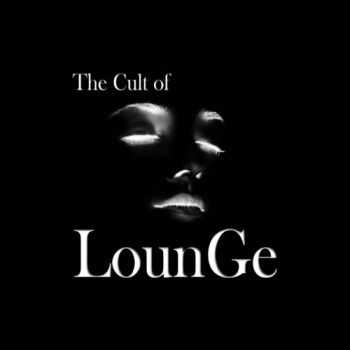 VA - The Cult of Lounge (2013)