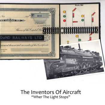 The Inventors of Aircraft - Where the Light Stops (2013)