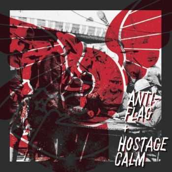 Hostage Calm & Anti-Flag - Split 7'' (2013)