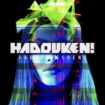 Hadouken! - Every Weekend (Japanese Deluxe Edition) (2013)