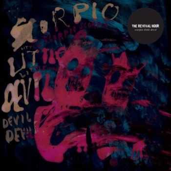 The Revival Hour - Scorpio Little Devil (2013) Lossless