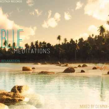 VA/DJ MNX - Blue Meditations Relaxation (mixed by DJ MNX) (2013)