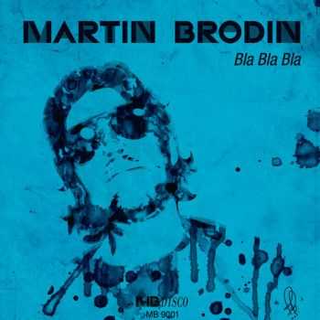 Martin Brodin - Bla Bla Bla (2013)