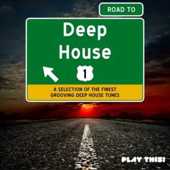 VA - Road To Deep House Vol 1 (2013)