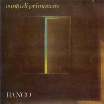 Banco Del Mutuo Soccorso - Canto Di Primavera (1979)