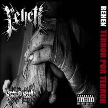 Rehen - Terror Por Terror (2013)