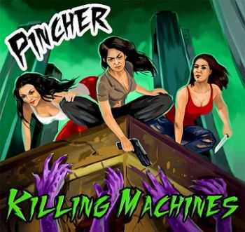 Pincher - Killing Machines (2013)