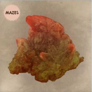 Mazes - Ores & Minerals (2013)