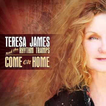 Teresa James and The Rhythm Tramps - Come On Home 2012