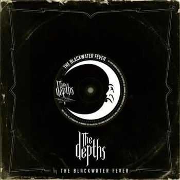 The Blackwater Fever - The Depths (2013)