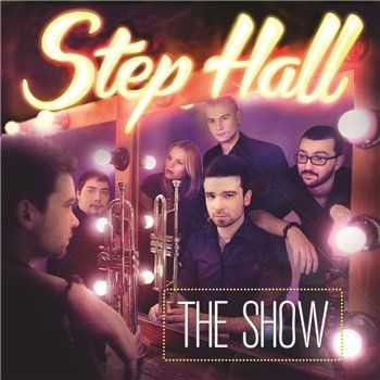 Step Hall -  The Show (2013)