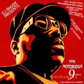 Notorious B.I.G. - The Notorious 9 (2013) Notorious B.I.G. - The Notorious 9 (2013)