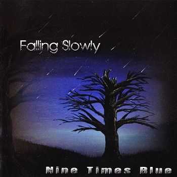 Nine Times Blue - Falling Slowly (2012)