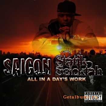Saigon & Statik Selektah - All In A Day's Work (2009) Saigon & Statik Selektah - All In A Day's Work (2009)