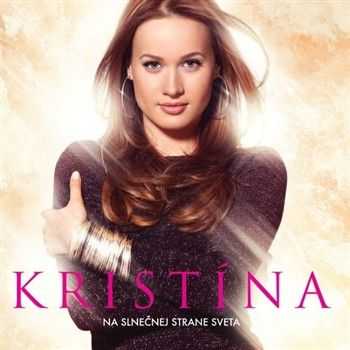 Kristina - Na Slnecnej Strane Sveta (2012)