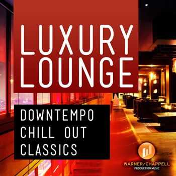 Cafe Chill Lounge Club - Luxury Lounge - Downtempo Chill Out Classics (2012)