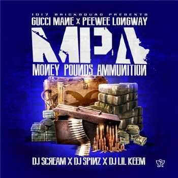 Gucci Mane & PeeWee Longway - Money, Pounds, Ammunition (2013) Gucci Mane & PeeWee Longway - Money, Pounds, Ammunition (2013)