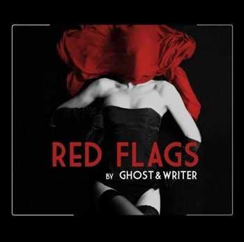 Ghost & Writer - Red Flags (2013)